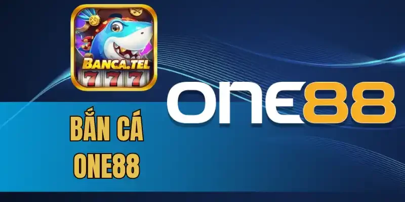 3 Mẹo giúp bạn chơi bắn cá One88 hiệu quả, nhận thưởng lớn