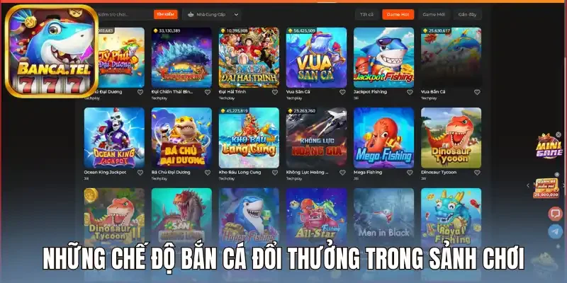 Những chế độ bắn cá đổi thưởng trong sảnh chơi